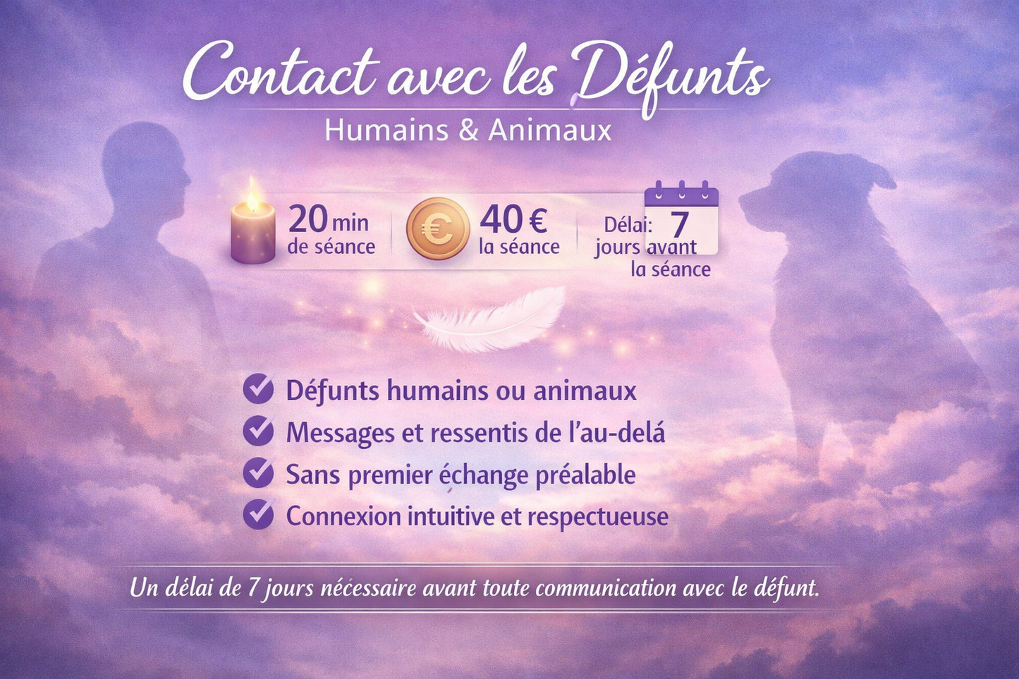 Contact Défunts – Humains & Animaux ( 20 Minutes )